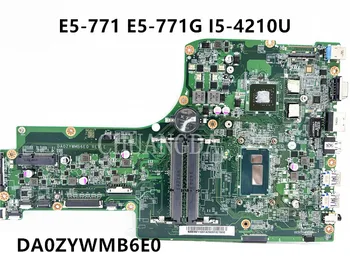 DA0ZYWMB6E0 Matična ploča za laptop ACER Aspire E5-771 E5-771G Core N15S-GT-S-A2 I5-421 matična ploča za ACER Aspire ES1-711 ES1-711G